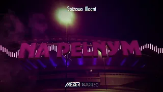 Spiżowi Mocni - Na Pełnym (Katowice Nocą) (MEZER BOOTLEG) 2022