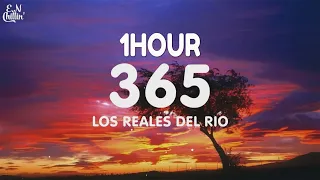 Los Reales Del Rio - 365 (Letra) [1HOUR]