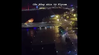 Riview cầu rồng bằng flycam #danang #caurong #fyp #xuhuong