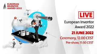 LIVE: European Inventor Award 2022 Ceremony