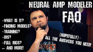 NEURAL AMP MODELER [NAM] || 10 commonly asked questions ANSWERED!