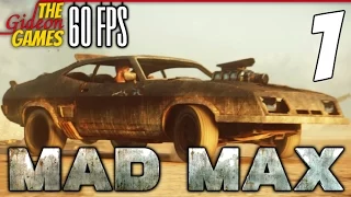 Прохождение Mad Max на Русском (Безумный Макс)[PС|60fps] - #1 (Что за чудный день!!!)