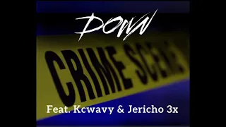 Down (feat. Kcwavy & Jericho3x) [PROD. BRUSKIII KY]