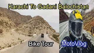 Karachi To Gadani Balochistan | Gadani Beach  | MotoVlog | Bike Tour