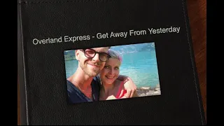 Overland Express - Get Away From Yesterday (lyric video)