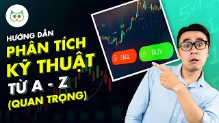 Hướng dẫn Phân Tích Kỹ Thuật từ A-Z (Quan Trọng) | Cú Thông Thái