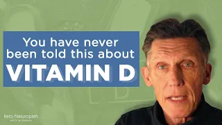 What you have never been told about Vitamin D