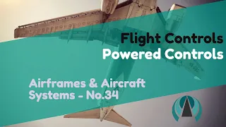 Powered Controls - Flight Controls - Airframes & Aircraft Systems #34