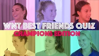 WNT Plays the BFF Quiz, Ep. 3: Champions Edition