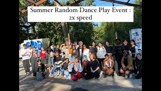 Kmtl Event | Summer Random Dance Play Event 2022 : 2x speed