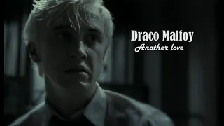 Draco Malfoy || Another Love