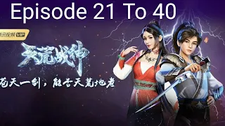 Tian Huang Zhen Shen ( God Of Desolation ) Episode 21 To 40 English Subbed_HD