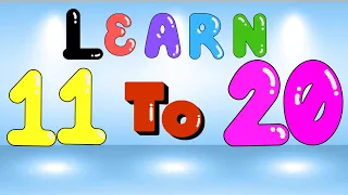 Learn 11 To 20 Numbers | Numbers Names 11 to 20 with Spelling | Number Counting 11 to 20| Numbers