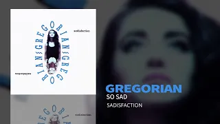 Gregorian - So Sad (Sadisfaction - The First Album)