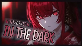 [Nightcore] ➳ In The Dark - Winterfresh (Lyrics)