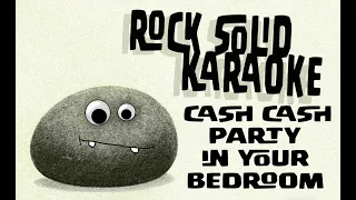 Cash Cash - Party In Your Bedroom (karaoke)