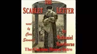 The Scarlet Letter by Nathaniel Hawthorne The Custom House Introductory to The Scarlet Let