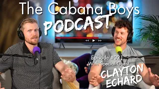 The Cabana Boys Podcast Ep021 - Being Your Unapologetic Self with Reality Star Clayton Echard