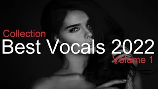 BEST VOCALS MIX Best Deep House Vocal & Nu Disco 2022 (Volume 1)