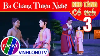 BA CHÀNG THIỆN NGHỆ - Tập 3 | Kho Tàng Phim Cổ Tích 3D - Cổ Tích Việt Nam Mới Nhất