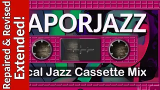 Vocal Jazz Vaporwave Cassette | Revised, Repaired, Extended!