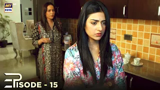 Tum Meri Ho Episode 15 | Faysal Quraishi | Sarah Khan | Aijaz Aslam | ARY Digital Drama