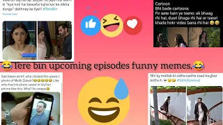 TERE BIN UPCOMING EPISODES FUNNY MEMES 😜@khushiilyasofficial6356