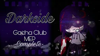 Darkside [GCMV] | Completed MEP | Gacha Club