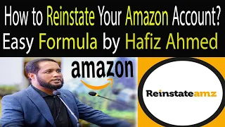 How to Reinstate Your Amazon Account? | Easy Formula by Hafiz Ahmed