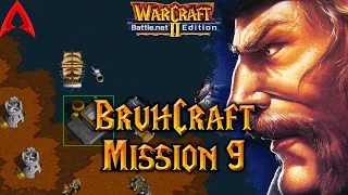 Warcraft 2 Custom Campaign || BruhCraft Mission 9