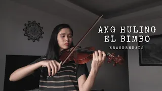 ANG HULING EL BIMBO - Eraserheads | Violin Cover by Justerini