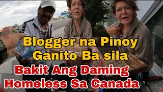 Pinoy Na Blogger Grabe Ang Ginawa nya Sa Mga homeless Sa Canada Bakit Ang Daming Homeless Sa Canada