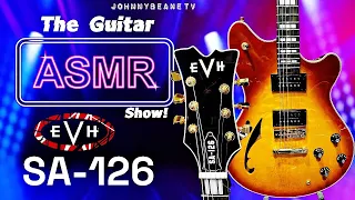 The Guitar ASMR Show! EVH GEAR SA-126 REVIEW & DEMO! #GuitarASMR #GuitarShow LIVE! 6/2/24