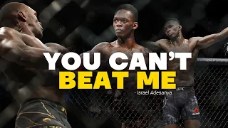 Israel Adesanya - " YOU CAN'T BEAT ME" I MOTIVATIONAL VIDEO 2022 | Israel Adesanya Motivation speech