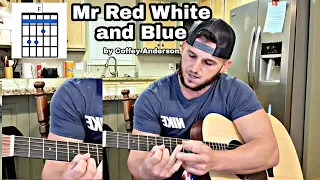 How to play Mr Red White and Blue by Coffey Anderson