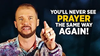 What Jesus Showed Me About Prayer Blew My Mind!