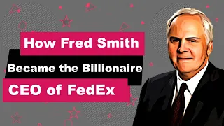 Fred Smith Biography | Animated Video | Billionaire CEO of FedEx