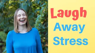 Laughter Exercises Reduce Stress