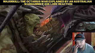 Majorkill: The Octarius War Explained by An Australian - Warhammer 40K Lore Reaction