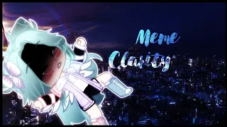 //🌸meme Clarity🌸//Gacha Club// ~ГøŁýBь