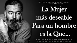 Magníficas citas de Ernest Hemingway sobre la vida, las relaciones y la felicidad | Aforismos