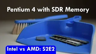 Intel vs AMD S2E2 Pentium 4 with SDR SDRAM