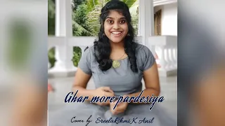 Ghar More Pardesiya | Shreya Ghoshal | Shreya Ghoshal Day | Kalank | Sreelakshmi K Anil | cover |