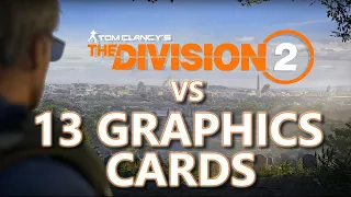Which GPU to get for Tom Clancy's The Division 2 | GPU & CPU Performance test