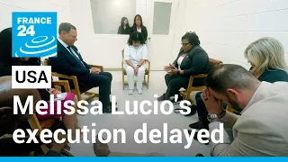 Texas court stays execution of mother Melissa Lucio of over death of two-year-old • FRANCE 24