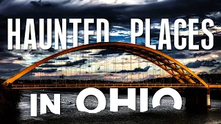 Top 10 Haunted Places In Ohio | Abandoned Places In Ohio | Haunted Ohio | Ohio's Most Haunted Houses