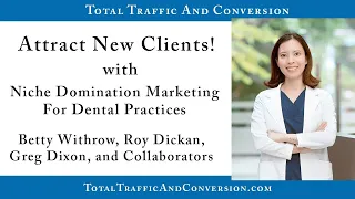 Attract New Clients with Niche Domination Marketing for Dentists