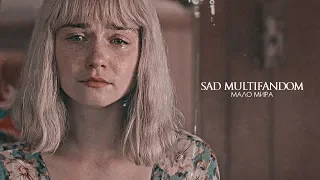 sad multifandom[мало мира]