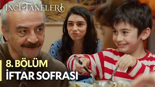 İftar Sofrası - İnci Taneleri (8. Bölüm)