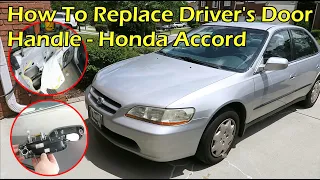 How To Replace Honda Accord Driver's Door Handle - 1998 - 2002